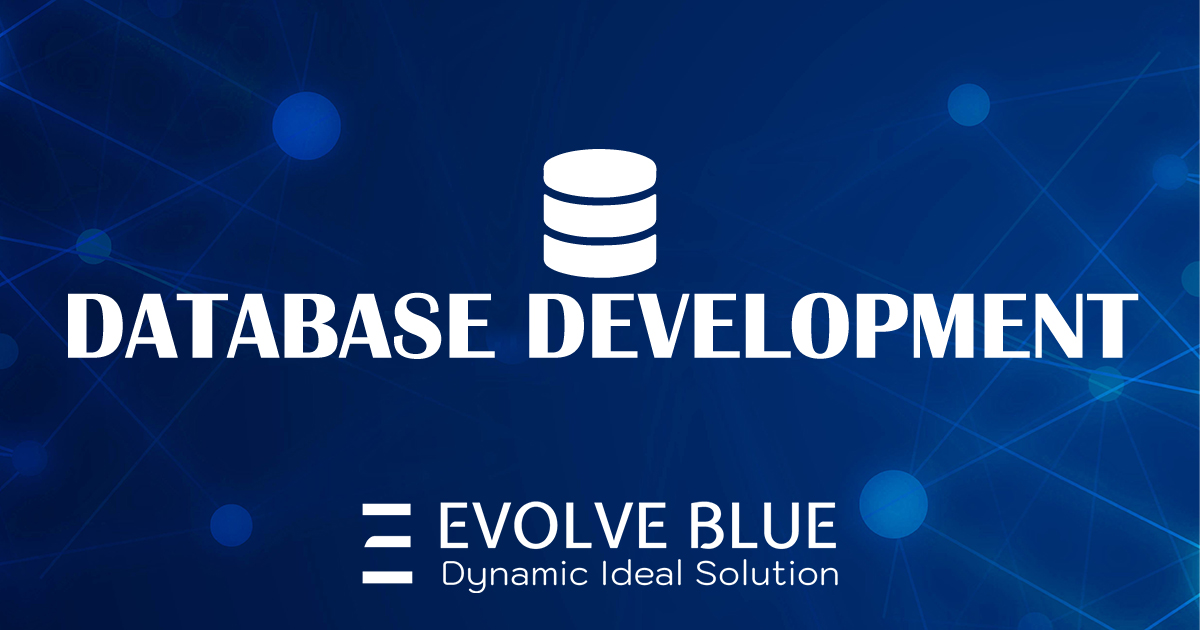 Database Development | Evolve Blue